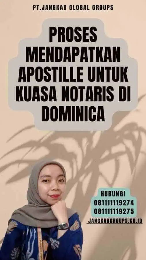 Proses Mendapatkan Apostille untuk Kuasa Notaris di Dominica