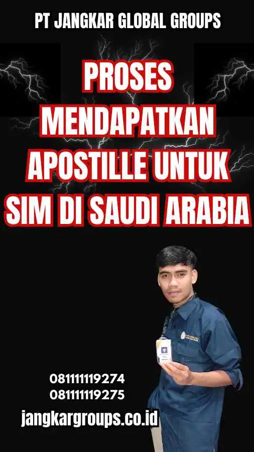 Proses Mendapatkan Apostille untuk SIM di Saudi Arabia