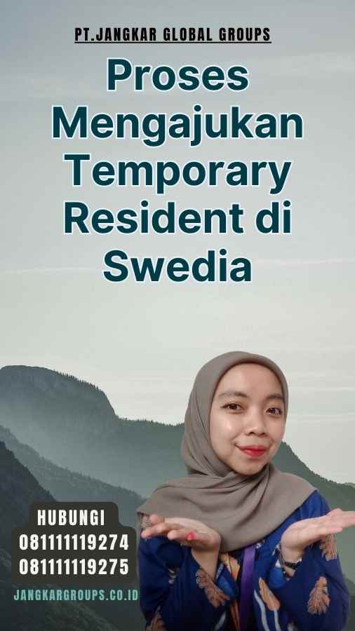 Proses Mengajukan Temporary Resident di Swedia