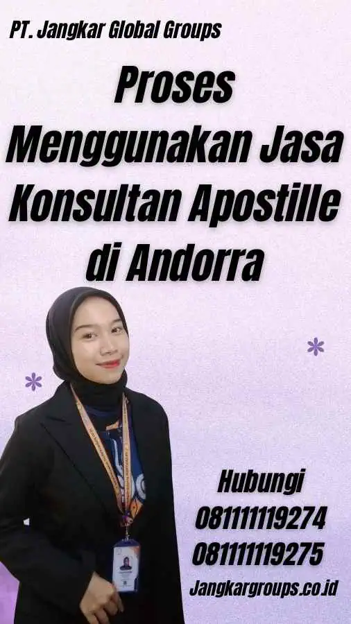 Proses Menggunakan Jasa Konsultan Apostille di Andorra