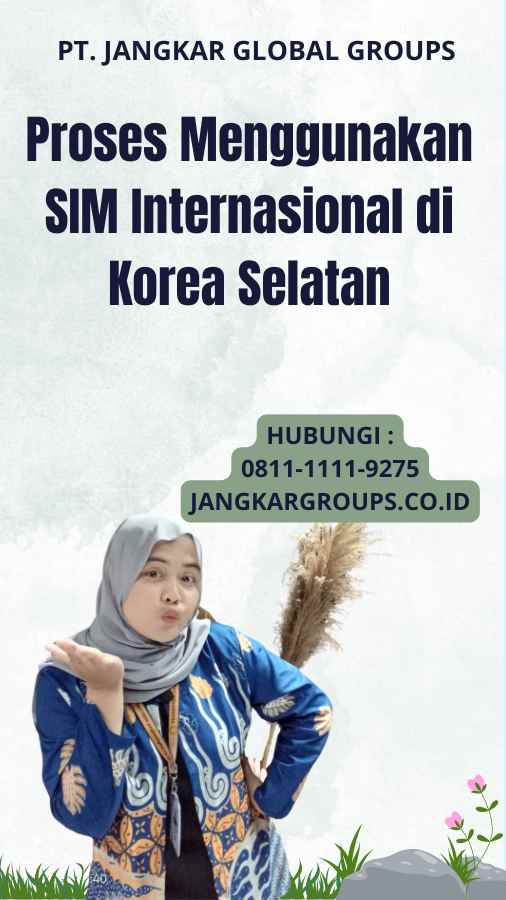 Proses Menggunakan SIM Internasional di Korea Selatan