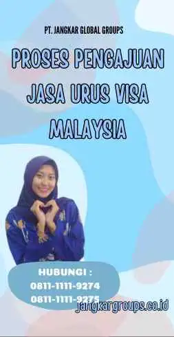 Proses Pengajuan Jasa Urus Visa Malaysia