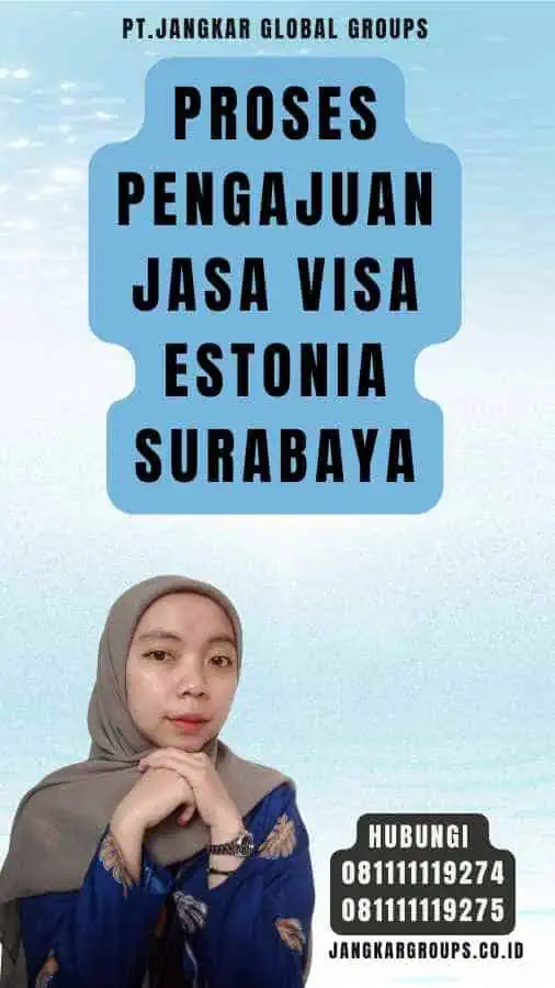 Proses Pengajuan Jasa VIsa Estonia Surabaya