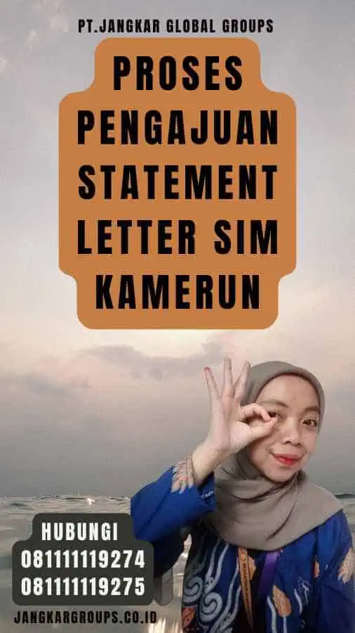 Proses Pengajuan Statement Letter SIM Kamerun