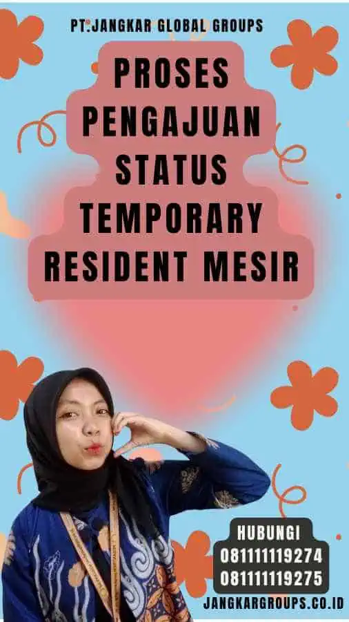 Proses Pengajuan Status Temporary Resident Mesir