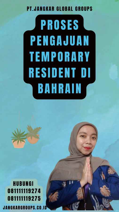 Proses Pengajuan Temporary Resident di Bahrain