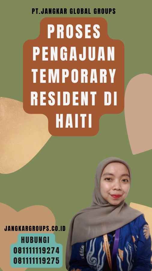 Proses Pengajuan Temporary Resident di Haiti