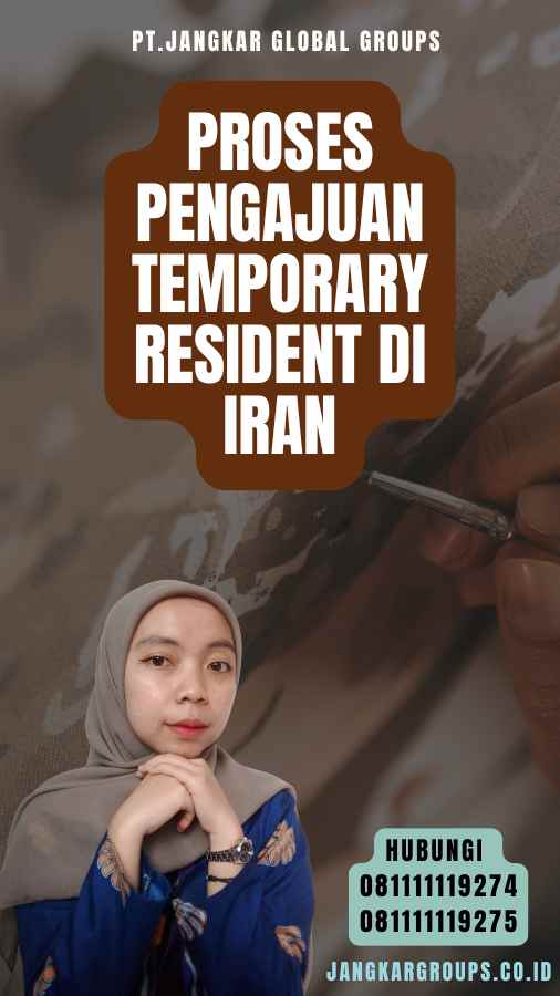 Proses Pengajuan Temporary Resident di Iran