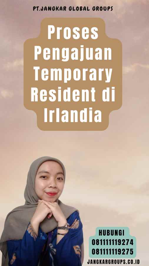 Proses Pengajuan Temporary Resident di Irlandia