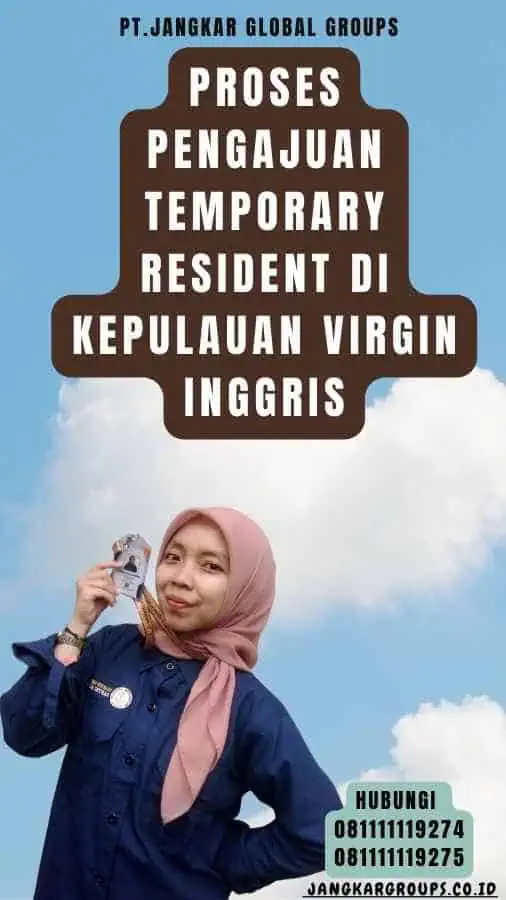 Proses Pengajuan Temporary Resident di Kepulauan Virgin Inggris