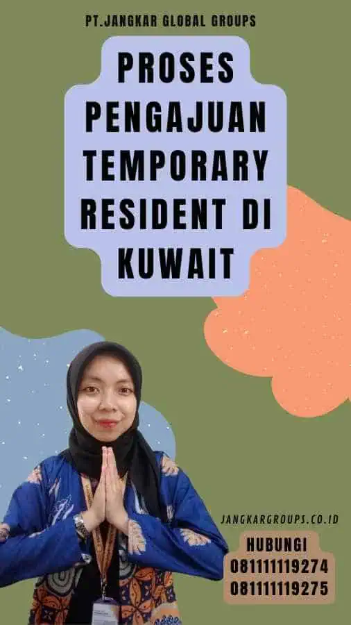 Proses Pengajuan Temporary Resident di Kuwait