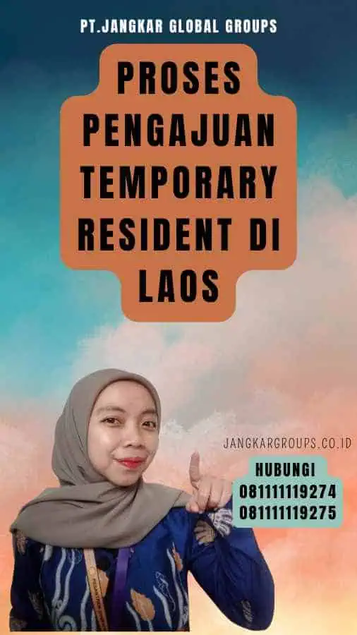 Proses Pengajuan Temporary Resident di Laos