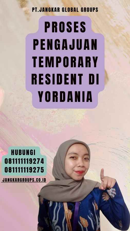 Proses Pengajuan Temporary Resident di Yordania