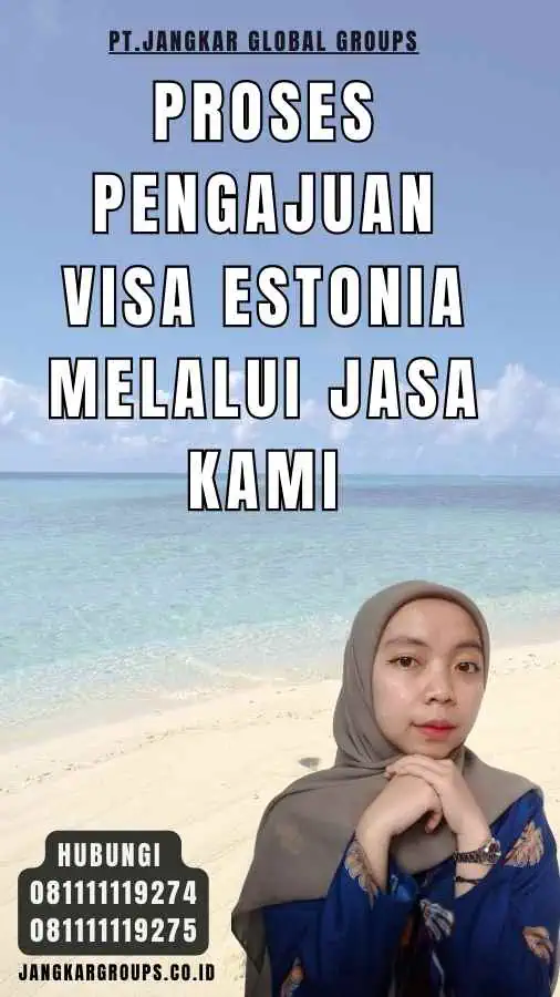 Proses Pengajuan Visa Estonia Melalui Jasa Kami