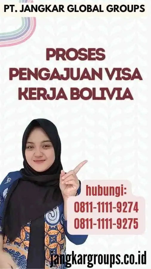 Proses Pengajuan Visa Kerja Bolivia