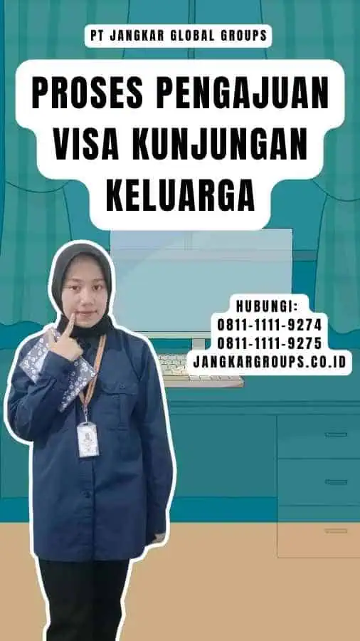 Proses Pengajuan Visa Kunjungan Keluarga