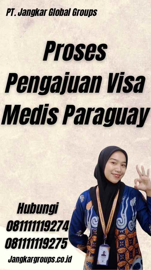 Proses Pengajuan Visa Medis Paraguay