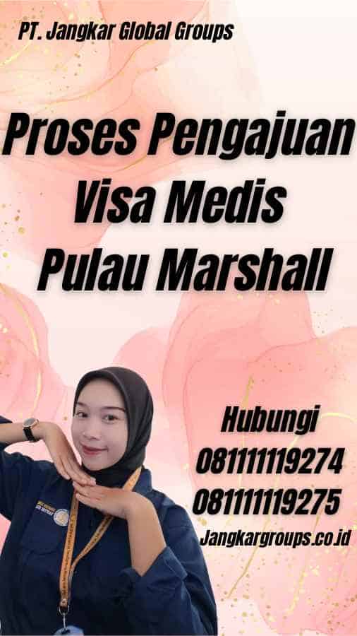 Proses Pengajuan Visa Medis Pulau Marshall