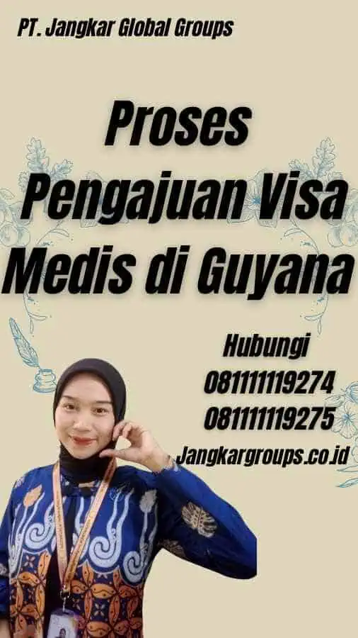 Proses Pengajuan Visa Medis di Guyana - Visa Medis Guyana