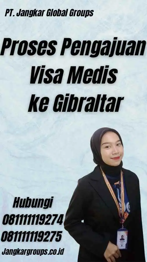 Proses Pengajuan Visa Medis ke Gibraltar