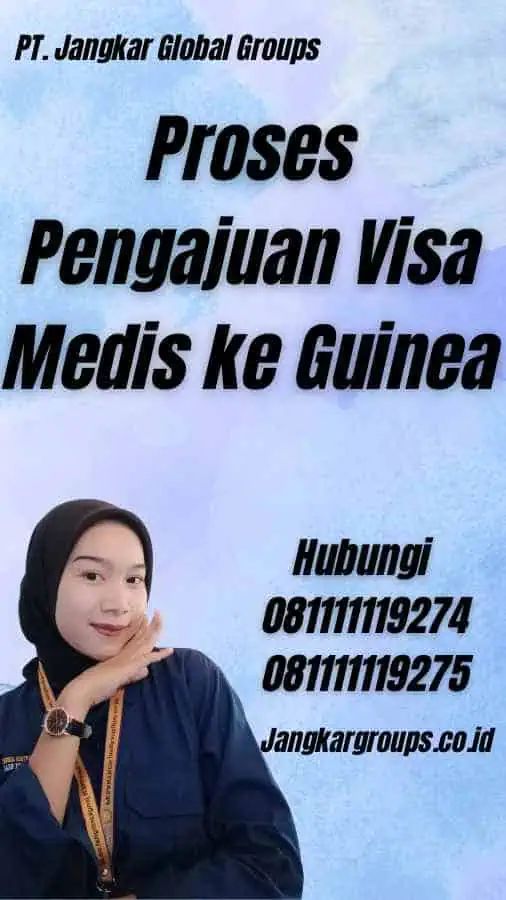 Proses Pengajuan Visa Medis ke Guinea