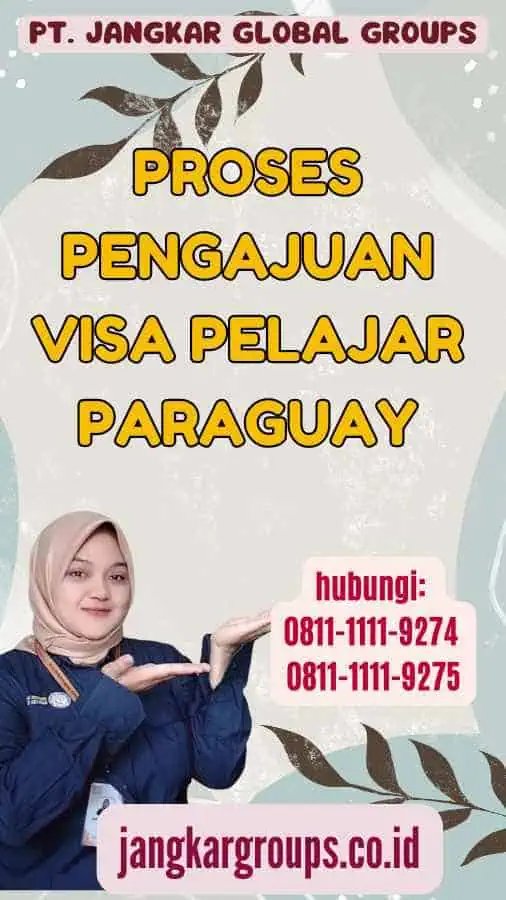 Proses Pengajuan Visa Pelajar Paraguay