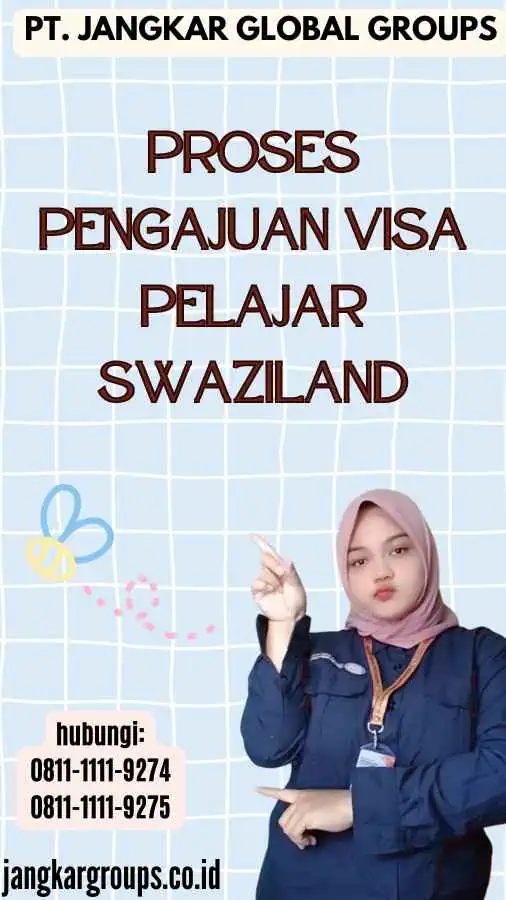 Proses Pengajuan Visa Pelajar Swaziland