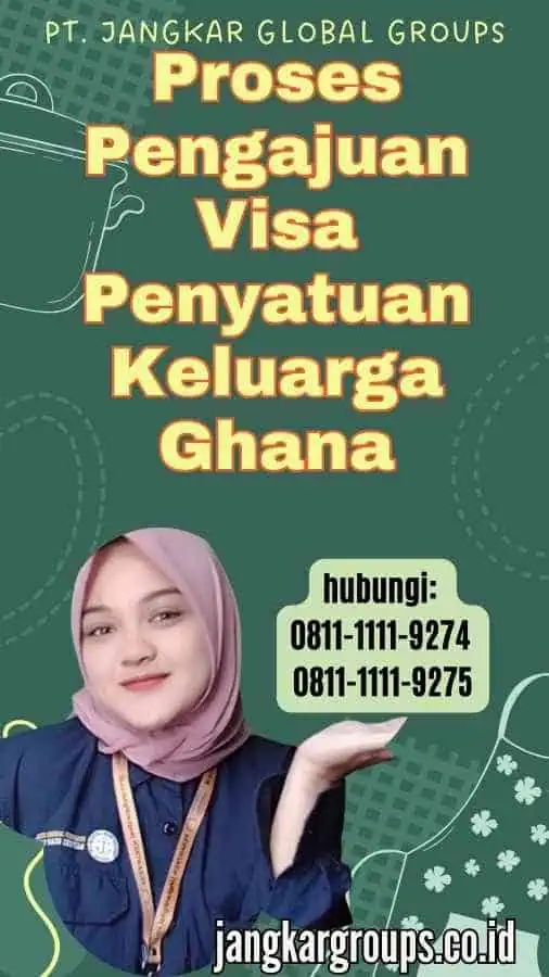 Proses Pengajuan Visa Penyatuan Keluarga Ghana