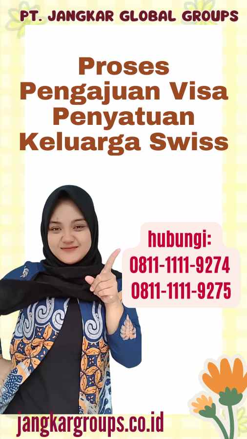 Proses Pengajuan Visa Penyatuan Keluarga Swiss