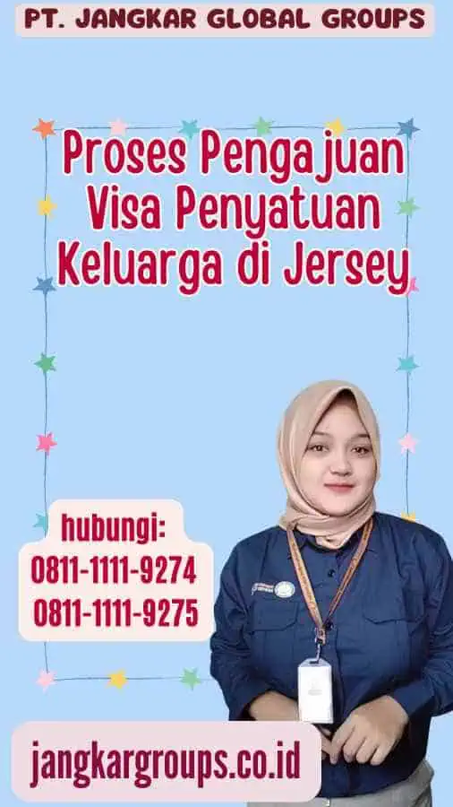 Proses Pengajuan Visa Penyatuan Keluarga di Jersey