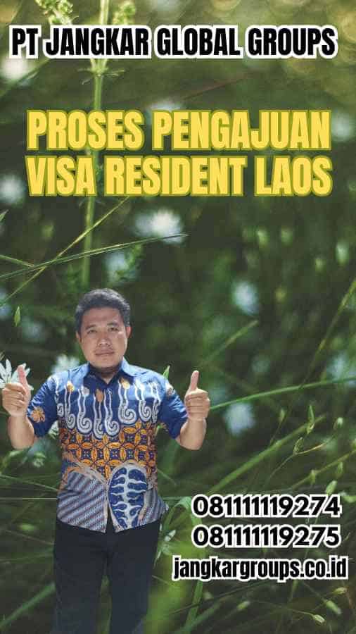 Proses Pengajuan Visa Resident Laos