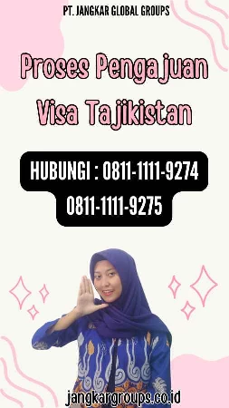 Proses Pengajuan Visa Tajikistan