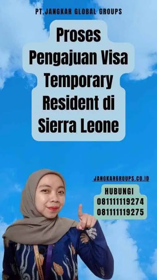 Proses Pengajuan Visa Temporary Resident di Sierra Leone