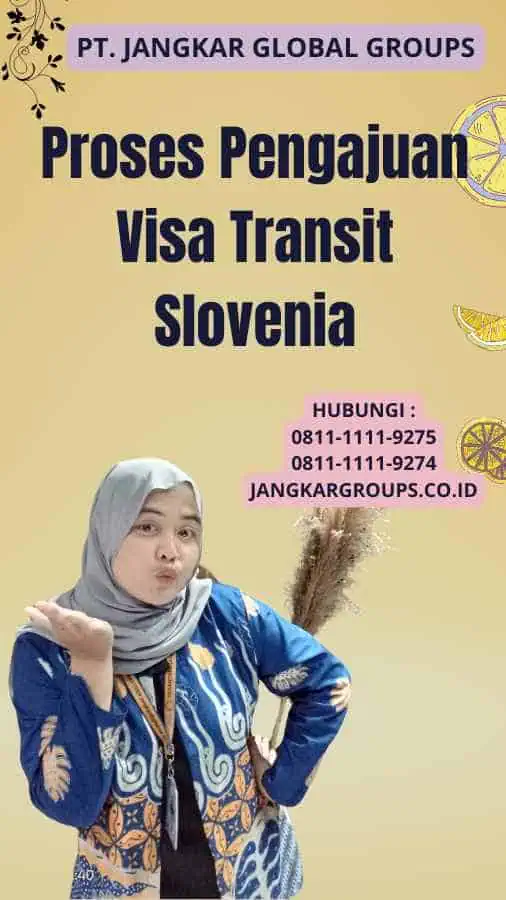 Proses Pengajuan Visa Transit Slovenia