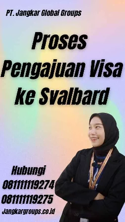 Proses Pengajuan Visa ke Svalbard