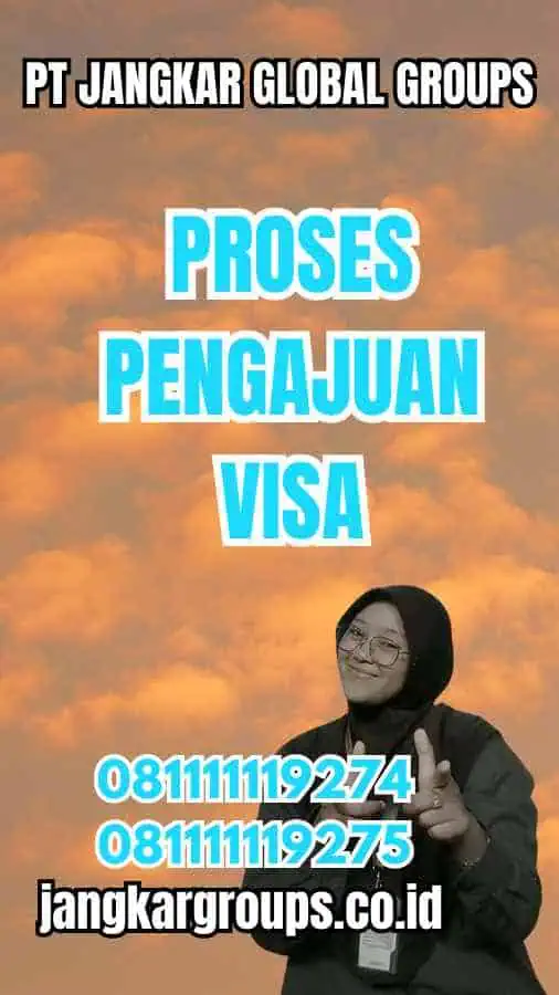 Proses Pengajuan Visa