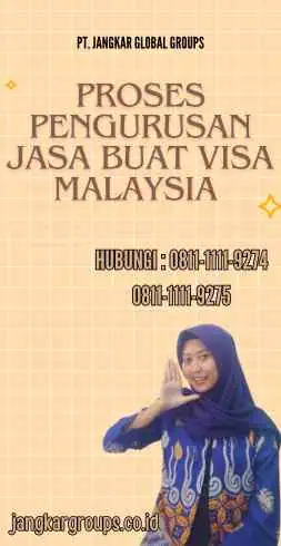 Proses Pengurusan Jasa Buat Visa Malaysia