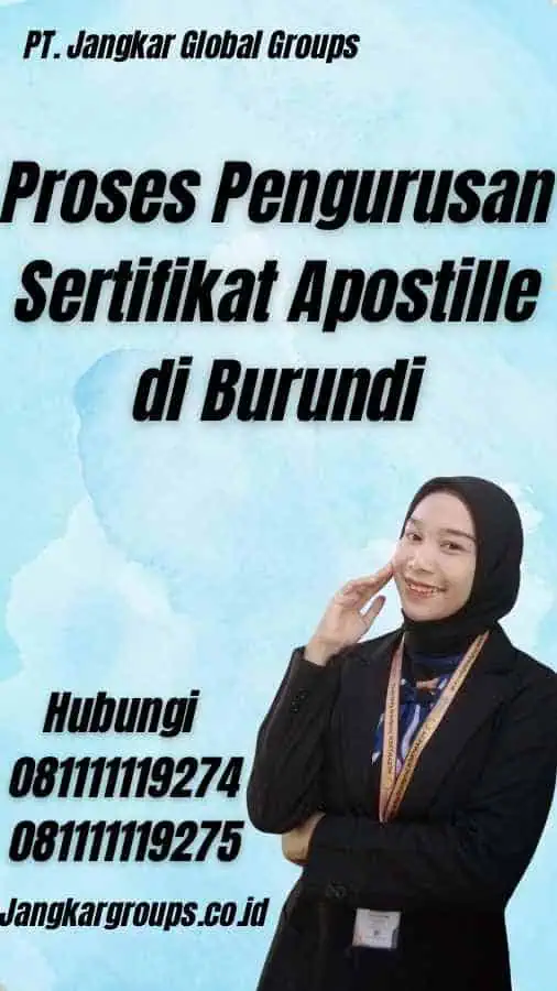 Proses Pengurusan Sertifikat Apostille di Burundi