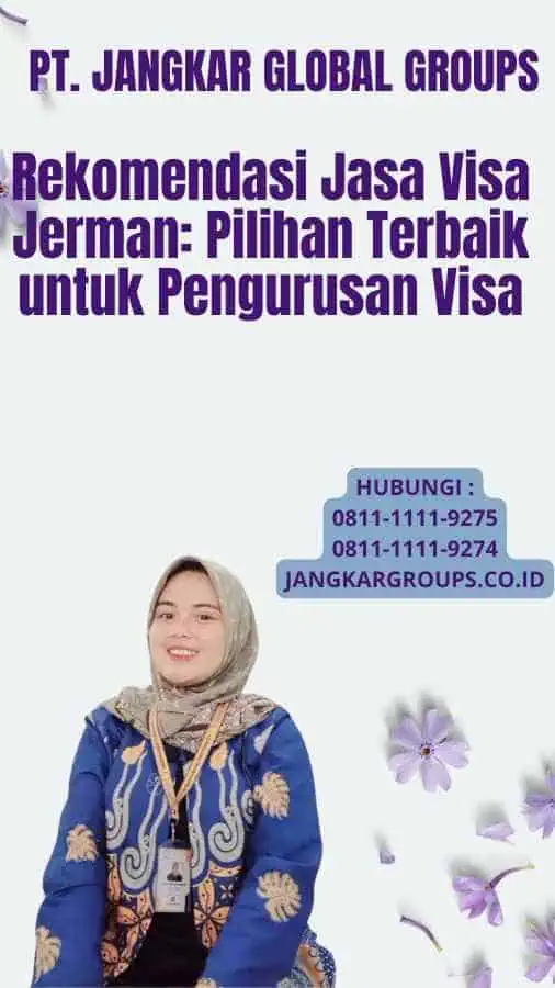 Rekomendasi Jasa Visa Jerman: Pilihan Terbaik untuk Pengurusan Visa