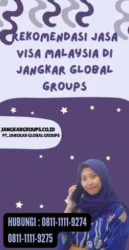 Rekomendasi Jasa Visa Malaysia di Jangkar Global Groups