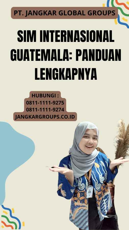 SIM Internasional Guatemala: Panduan Lengkapnya