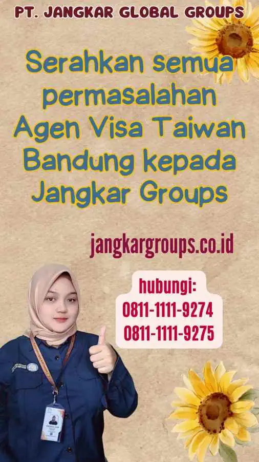 Serahkan semua permasalahan Agen Visa Taiwan Bandung kepada Jangkar Groups