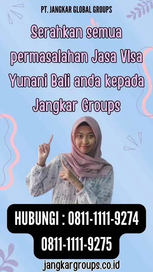 Serahkan semua permasalahan Jasa VIsa Yunani Bali anda kepada Jangkar Groups