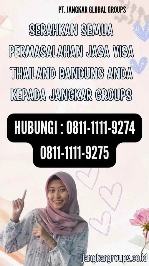 Serahkan semua permasalahan Jasa Visa Thailand Bandung anda kepada Jangkar Groups