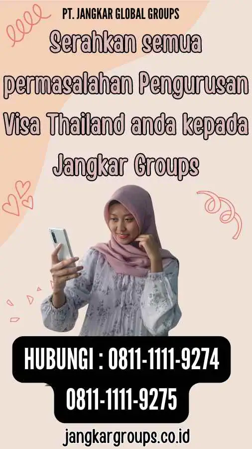 Serahkan semua permasalahan Pengurusan Visa Thailand anda kepada Jangkar Groups