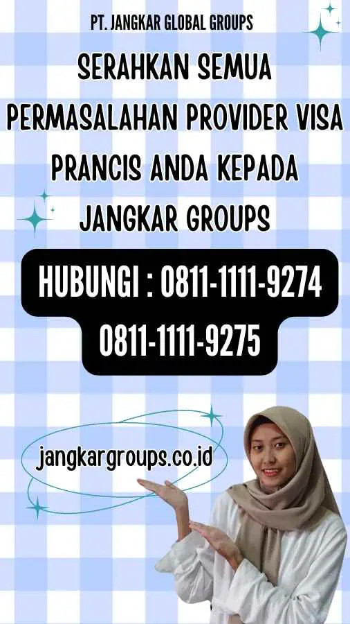 Serahkan semua permasalahan Provider Visa Prancis anda kepada Jangkar Groups