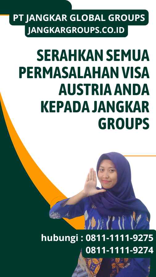 Serahkan semua permasalahan Visa Austria anda kepada Jangkar Groups