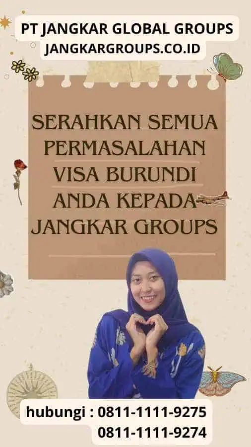 Serahkan semua permasalahan Visa Burundi anda kepada Jangkar Groups