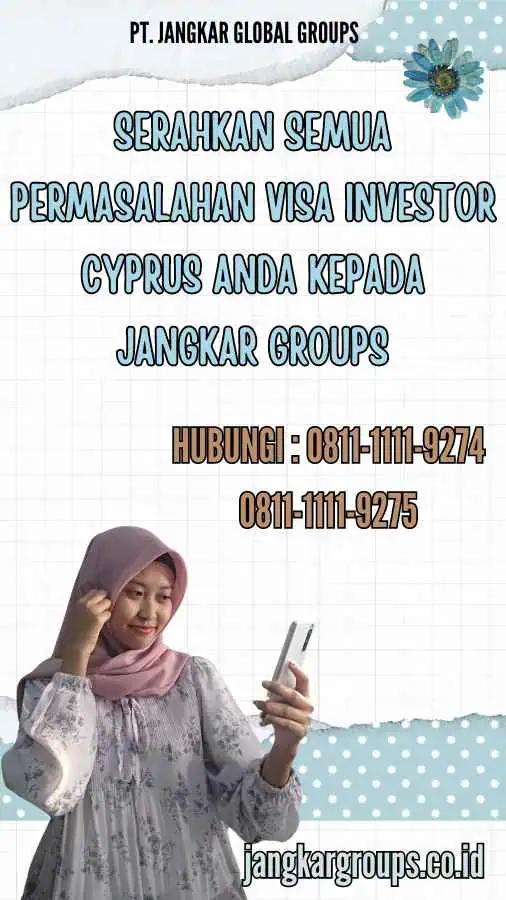 Serahkan semua permasalahan Visa Investor Cyprus anda kepada Jangkar Groups