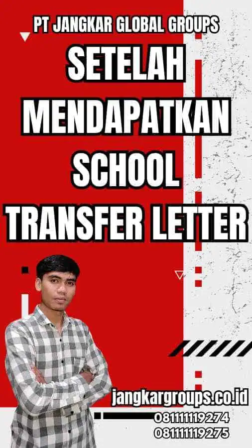 Setelah Mendapatkan School Transfer Letter